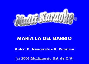MARIA LA DEL ammo

Anton P. Navarrae-V. Pimndn

(c) 2004 Multimum'c SA de C.V. l