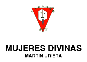 W

MUJERES DIVINAS

MARTIN URIETA