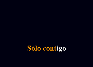 SOlo contigo