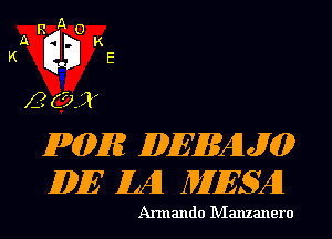 R A O
A K
K g5 E

X361?

1219 13 DEBALF
191E lLAl MZESfH

Armando Manzanero