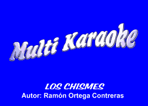 nggf Emm kg

(05' CHIRMEQ
Autorz Ramdn Ortega Contreras