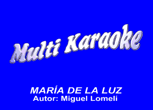 235mg gammy

MARIA DE LA LUz

Autorz Miguel Lomeli