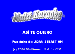 nsi TE ammo

Fue axiio dcz JOAN SEBASTIAN

(c) 2004 Multimuxic SA de C.V.