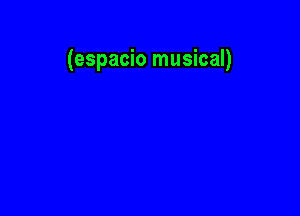 (espacio musical)