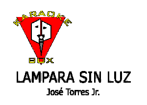 LAM PARA SIN LUZ

Jose Torres Jr.
