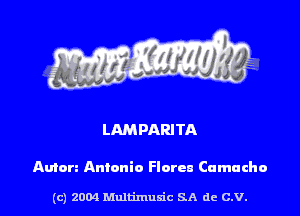 LAM PAR! TA

Anton Antonio Floreu Camacho

(c) 2004 Multimulc SA de C.V.