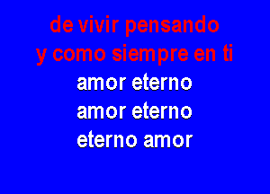 amor eterno

amor eterno
eterno amor