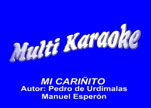 M56635? ng kg

M! CARMTO

Auton Pedro de Urdimalas
Manuel Esperc'm