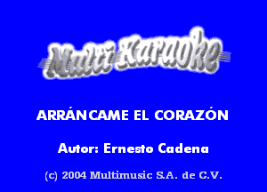 ARRANCAME El. combn

Amman Ernesto Cudcna

(c) 2004 Mnltimusic SA. dc C.V.