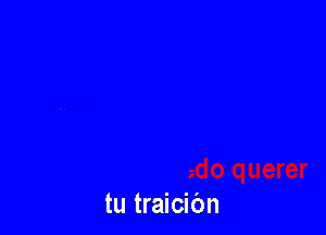 tu traicibn