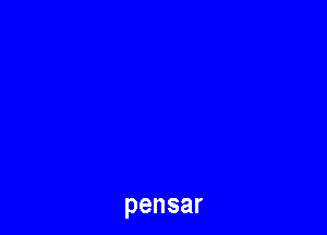 pensar