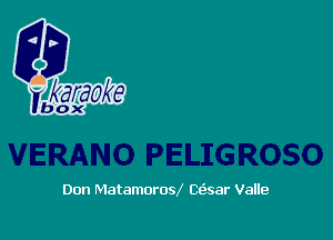 Don Matamorow Ctizsar Valle