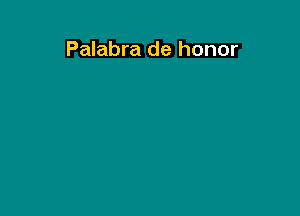 Palabra de honor