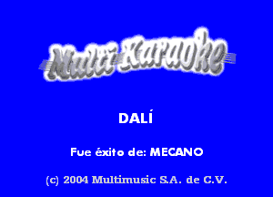 DALi

Fuc (Elite dcz MECANO

(c) 2004 Multimuxic SA. de C.V.