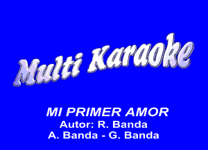 MWM MMMQ

Autort R. Banda
A. Banda - G. Banda