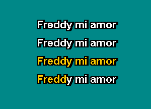 Freddy mi amor
Freddy mi amor

Freddy mi amor

Freddy mi amor