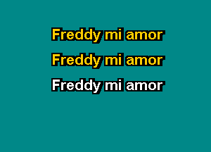 Freddy mi amor

Freddy mi amor

Freddy mi amor