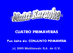 CUATRO PRIMAVERAS

Fue unto det CONJUNTO PRIMAVERA

(c) 2005 Multinlusic SA. de C.V.