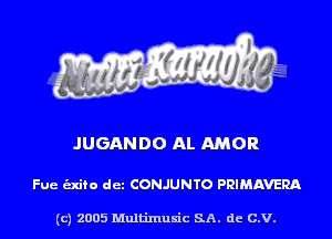 JUGANDO AL AMOR

Fue unto det CONJUNTO PRIMAVERA

(c) 2005 Multinlusic SA. de C.V.