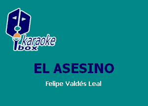 Felipe Valdtis Lea!