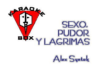 Eb SEXO
E x DUDOR
Y LAGRIMAS

Alex Sqnteli