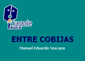 Manuel Eduardo Toscano