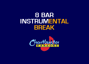 8 BAR
INSTRUMENTAL
BREAK

camm