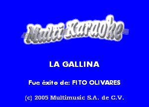 LA GALLINA

Fue cixiio dcz FITO OLIVARES

(c) 2005 Multimuxic SA. de c.v.