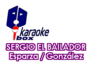 fkaraoke

Vbox

EB-AILADG)
Gonzalez