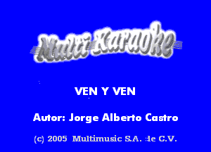 VENYVEN

Anton Jorge Alberto Cuairc

(c) 2005 Multimulc SA. iie C.V.