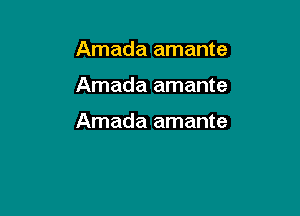 Amada amante

Amada amante

Amada amante