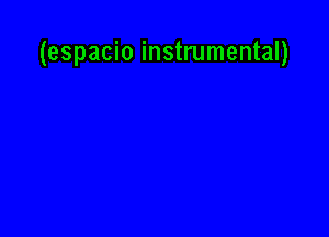 (espacio instrumental)