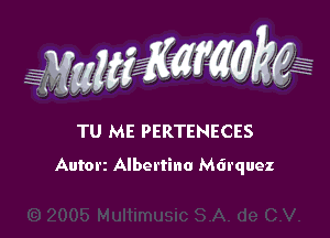 TU ME PERTENECES
Autorz Albertina Mdrquez