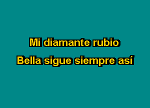 Mi diamante rubio

Bella sigue siempre asi