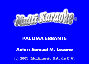 PALOMA ERRANTE

Anton Samuel M. chuno

(c) 2005 Multimulc SA. de C.V.