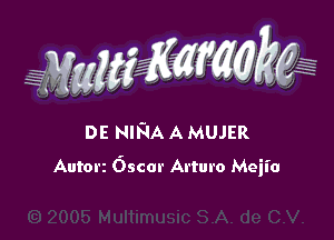 WW??? ,,

DE NIFIA A MUJER
Autorz Oscar Arturo Meil'a