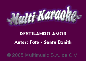 WW??? ,,

DESTILANDO AMOR
Autorz Fato - Santa Benith