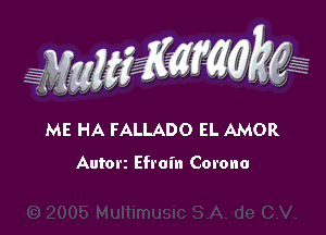 WW??? ,,

ME HA FALLADo EL AMoR

Autorz Efrain Corona