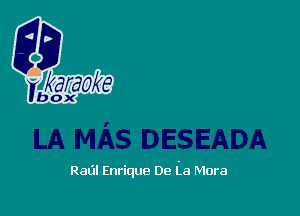 Raul Enrique De La Mora