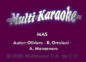 WMWM

MAS

Autorz Oliviero - R. Ortolani -
A. Manzancro