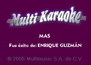 Fue (exito dcz ENRIQUE GUZMAN