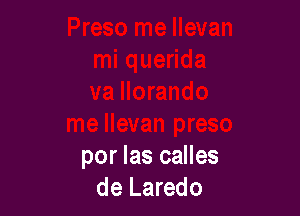 por las calles
de Laredo