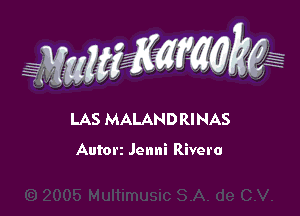 WW??? ,,

LAS MALANDRINAS

Autorz Jenni Rivera