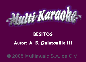 WW??? ,,

BESITOS
Autorz A. B. Quintanillo Ill