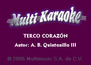 WW??? ,,

TERCO CORAZON
Autorz A. B. Quintanillo Ill