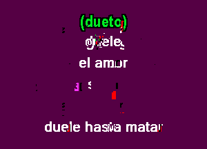 duele hasa'za matar