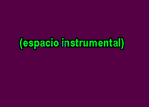 (espacio instrumental)