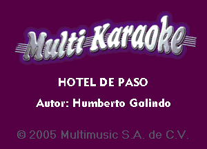 WW??? ,,

HOTEL DE PASO
Autorz Humberto Galindo