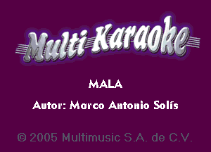 WW??? ,,

MALA
Autorz Marco Antonio Solis