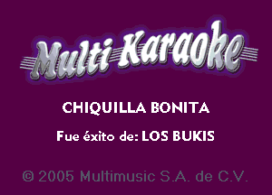 WW??? ,,

CHIQUILLA BONITA
Fue iaxito dm LOS BUKIS